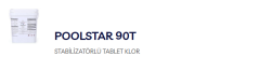 TABLET KLOR - POOLSTAR 90 - STABİLİZATÖRLÜ TABLET KLOR /50 KG